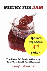 Money for Jam (3rd edition): The Essential Guide to Starting Your Own Small Food Business